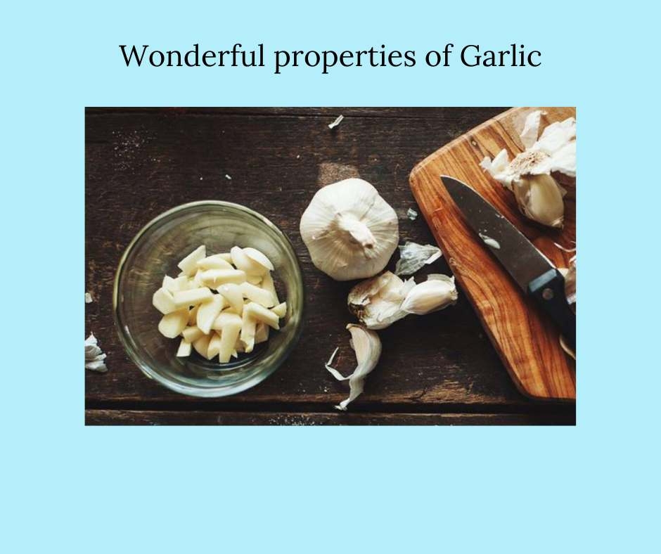 Wonderful Properties of Garlic